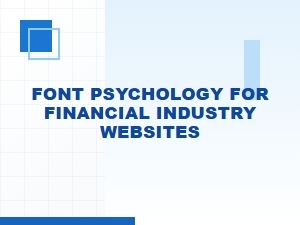 The Right Fonts for Financial Website Trust