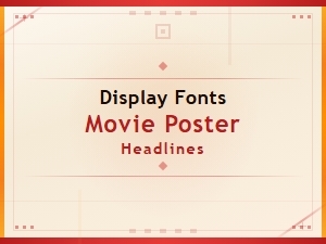 Cinematic Display Fonts for Epic Poster Headlines