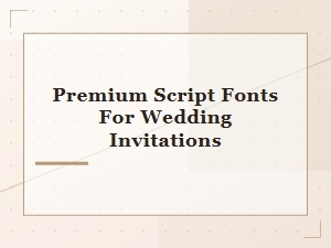 Elegant Script Fonts for Wedding Invitations