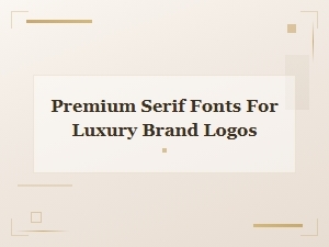 Luxury Logo Design with Premium Serif Fonts
